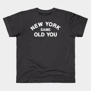 New York Same Old You Kids T-Shirt